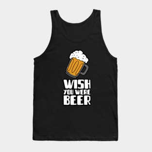 Wish You Were Beer Tank Top